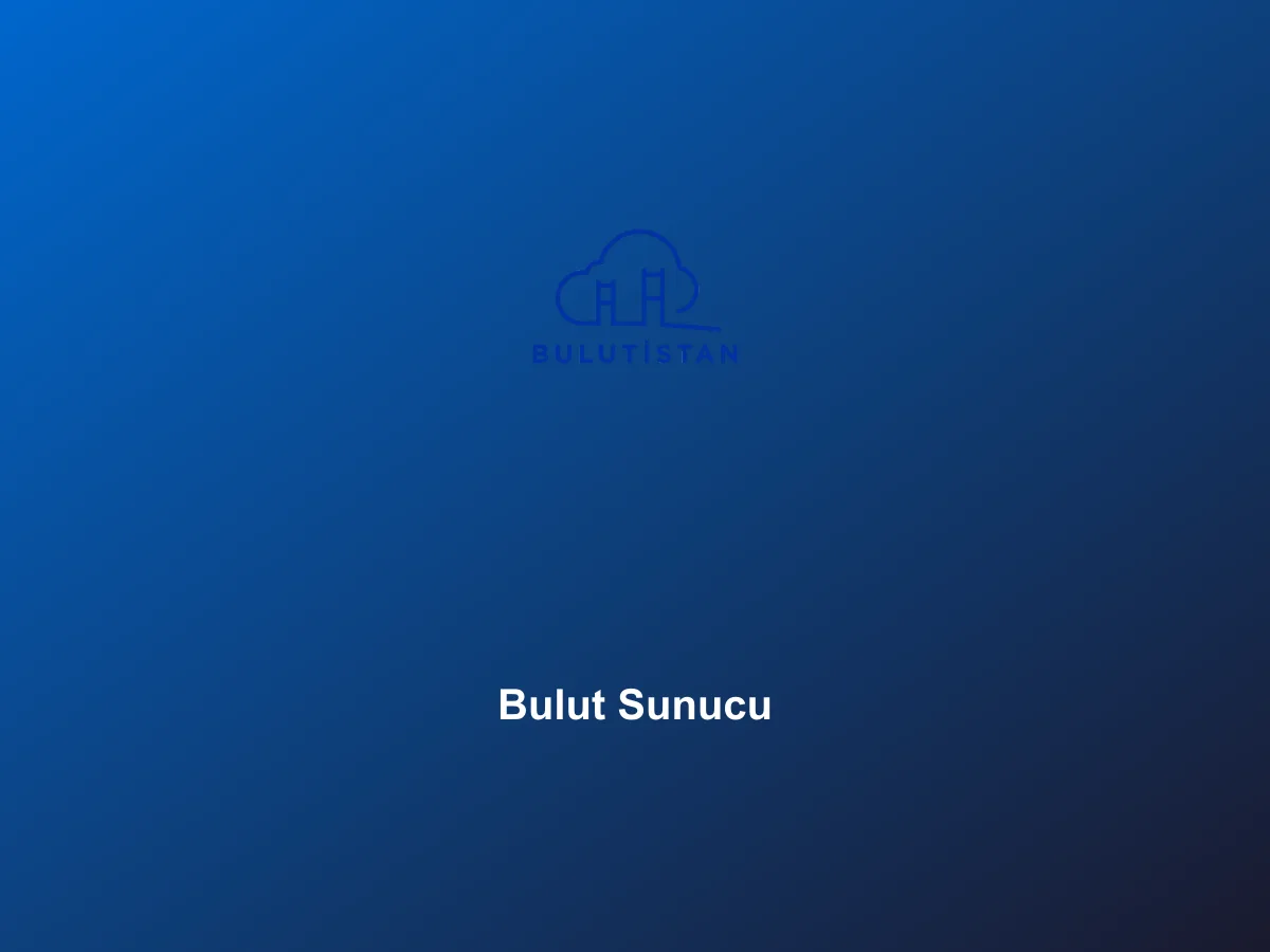 Bulutistan Bulut Sunucu