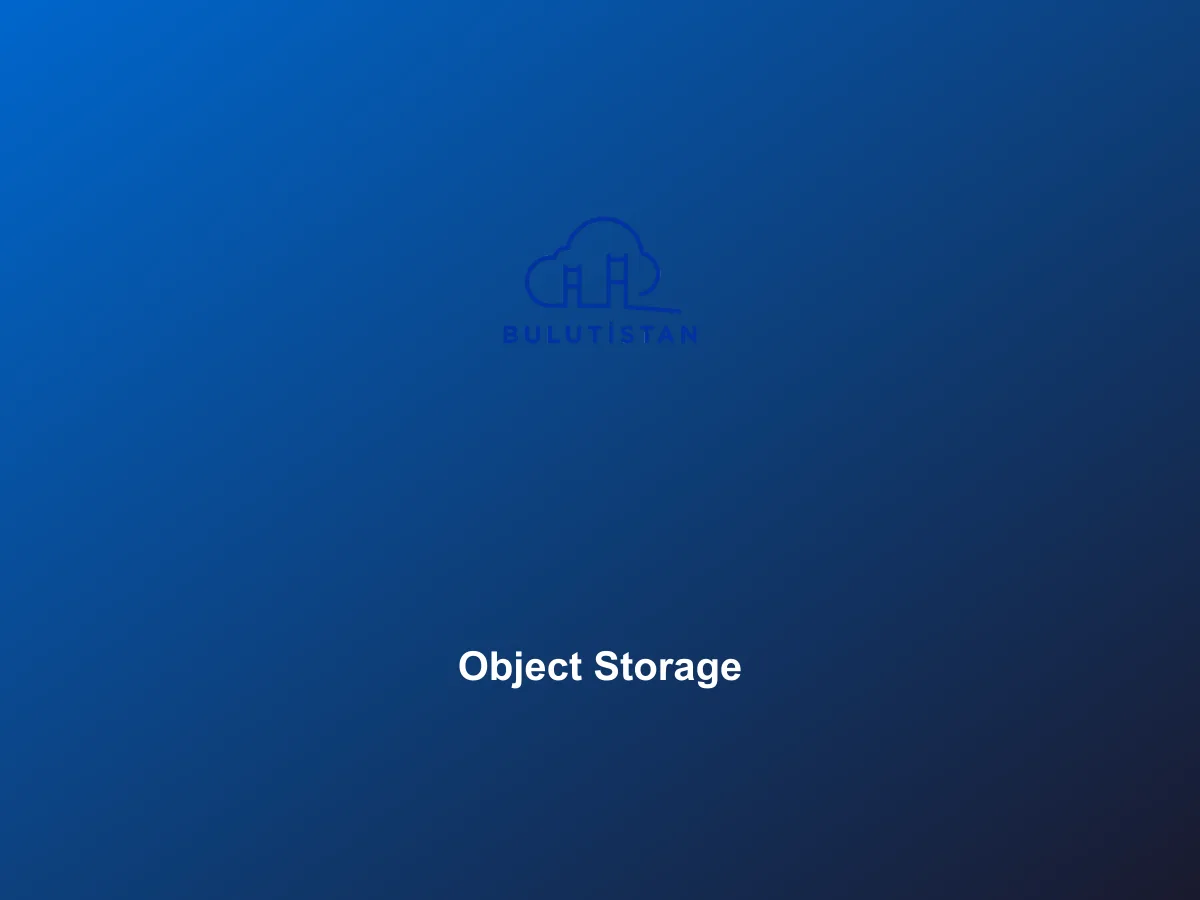 Bulutistan Object Storage