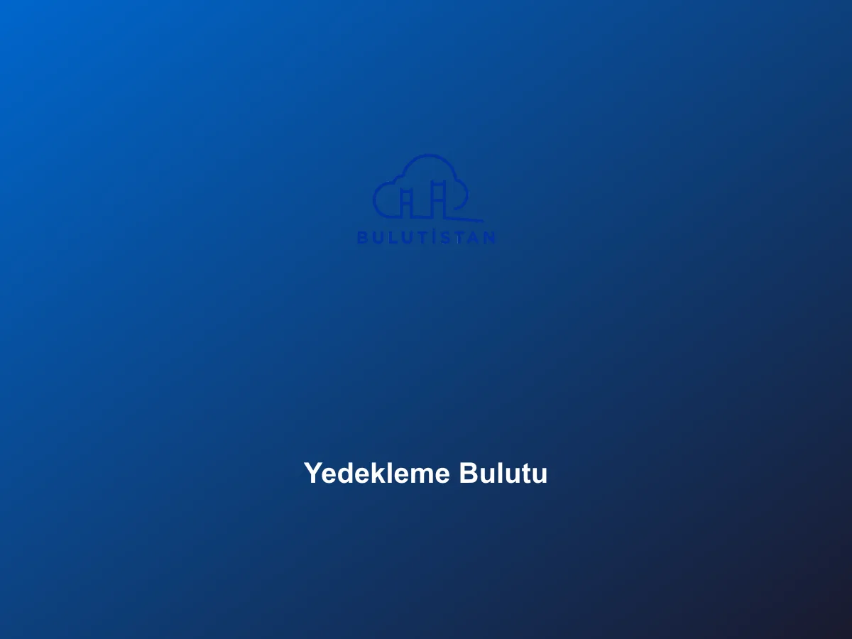 Bulutistan Yedekleme Bulutu